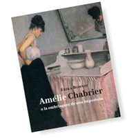 Amélie Chabrier o la embriaguez de una impostura