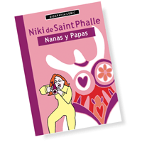 Niki de Saint Phalle. Nanas y Papas