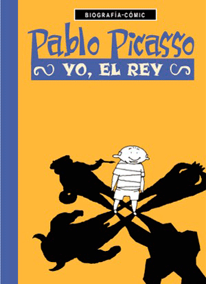 Pablo Picasso. Yo, el Rey