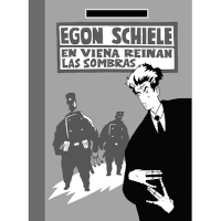 Egon Schiele. En Viena reinan las sombras