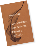 Wabi-sabi   para   artistas,  diseñadores,  . . .  ¡20 años de edición!