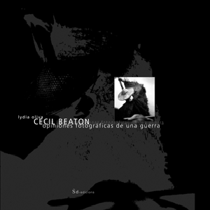 Cecil Beaton. Opiniones fotográficas de una guerra